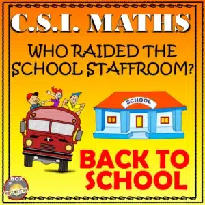 Back to School CSI Maths Challenge: Who Raided the School Staffroom