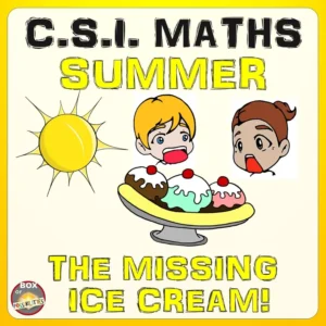 CSI Maths Summer Activity - The Case of the Missing Ice Cream!