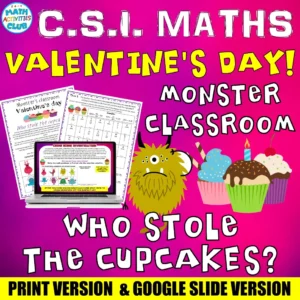 Valentine's Day CSI Maths Mystery. Who Took the Cupcakes? Print + Digital Google Classroom Version